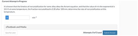 Solved It Is Known That The Kinetics Of Recrystallization Chegg