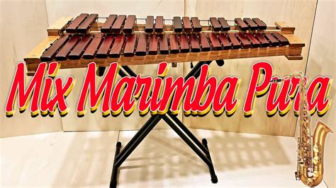 Marimba Pura Para Almorzar Marimba Pura Para Bailar Mix Marimba Pura