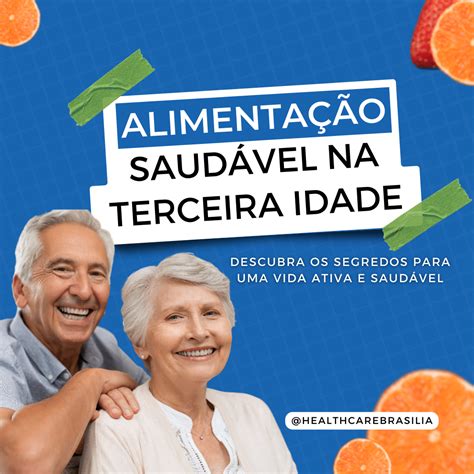 Alimentação Saudável na Terceira Idade Uma Vida Ativa