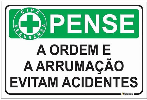 Placa Cipa Pense A Ordem E A Arruma O Evitam Acidentes Shock