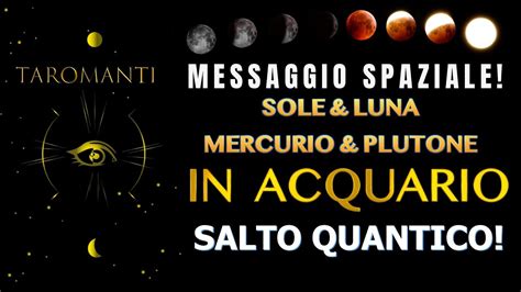 MESSAGGIO AL COLLETTIVO Sole Luna Mercurio E PLUTONE IN ACQUARIO