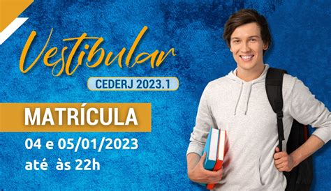 Orientações para a matrícula do Vestibular Cederj 2023 1 Fundação CECIERJ