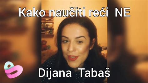 Kako Naučiti Reći Ne Dijana Tabaš Youtube