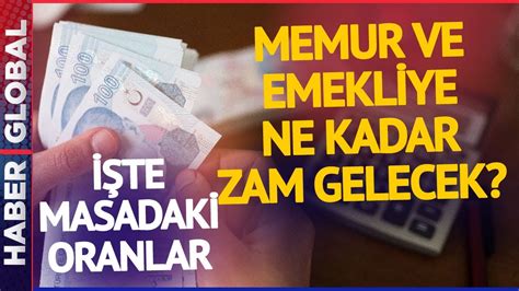 Memur Ve Emekliye Ne Kadar Zam Gelecek Te Masadaki Rakamlar Youtube