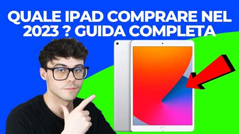 QUALE IPAD COMPRARE NEL 2024 GUIDA COMPLETA YouTube