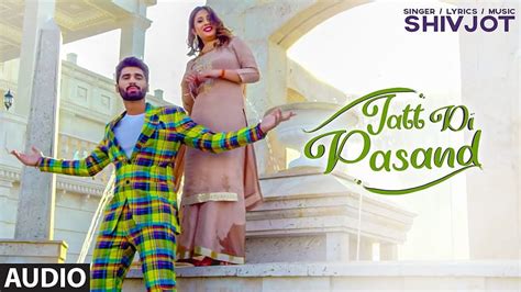 Watch New 2020 Punjabi Song Jatt Di Pasand Sung By Shivjot Hd