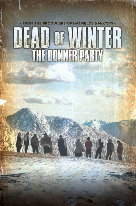 Dead Of Winter The Donner Party Where To Watch And Stream Tv Guide