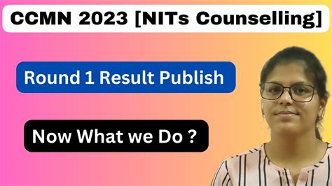 1st Round Result Released CCMT CCMN Counselling 2023 First Admission