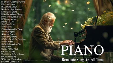 Beautiful Romantic Piano Love Songs Of All Time - Best Relaxing Piano ...