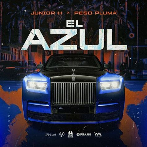 Listen To Playlists Featuring Junior H X Peso Pluma El Azul Estreno