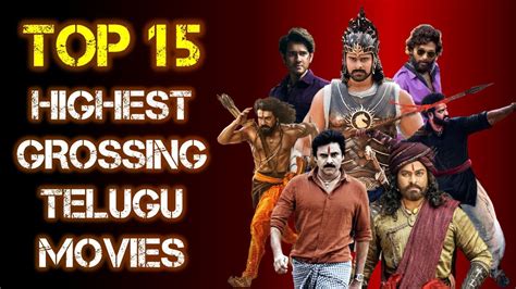 Top 15 Highest Grossing Telugu Movies Movie Facts Top 15 Telugu