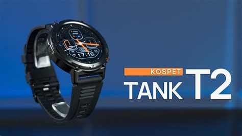 KOSPET TANK T2 Smartwatch Review The Almost Perfect Budget Smartwatch