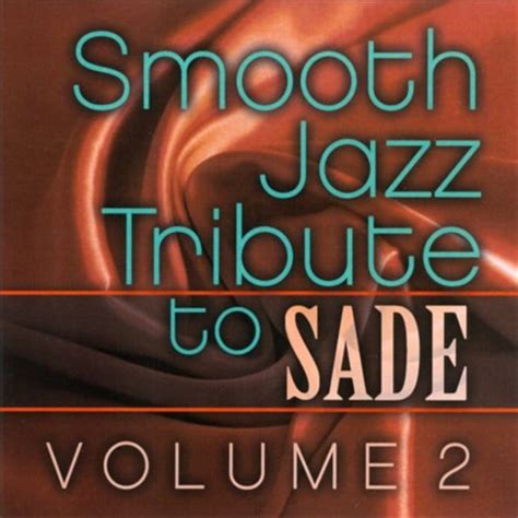 The Smooth Jazz All Stars Smooth Jazz Tribute To Sade Vol 2 CD