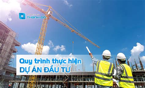 Quy trình thực hiện dự án đầu tư xây dựng Thẩm định giá Thành Đô