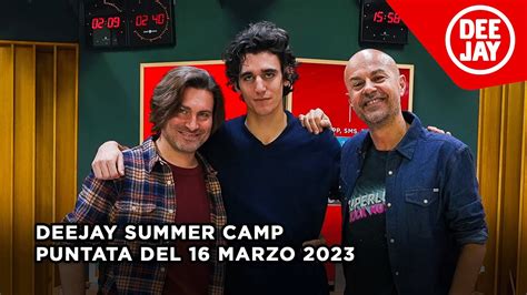 Deejay Summer Camp Puntata Del 16 Marzo 2023 Ospite Tamino YouTube