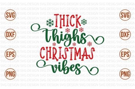 Thick Thighs Christmas Vibes Svg Graphic By Sadiqul7383 Creative Fabrica