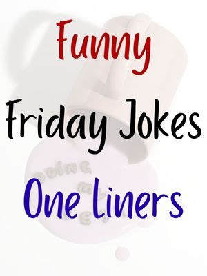 70+ Friday Jokes For Office | School | Kids | Funny | One Liners ...