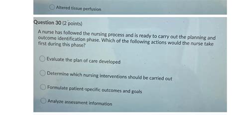 Solved Altered Tissue Perfusion Question 30 2 Points A Chegg