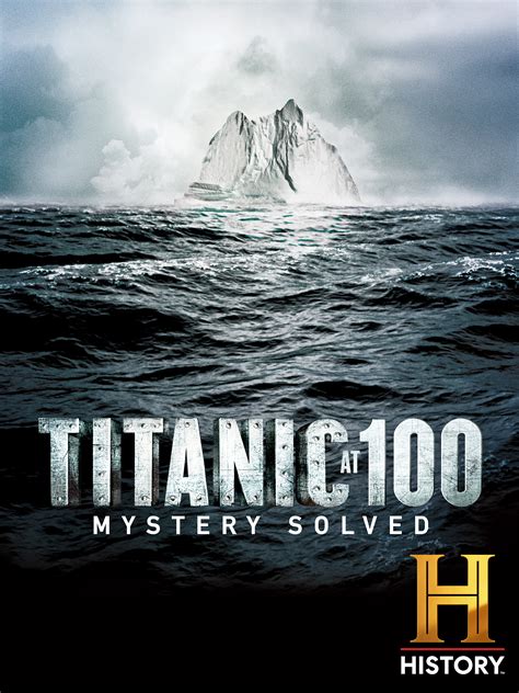 Prime Video Titanic At 100 Mystery Solved