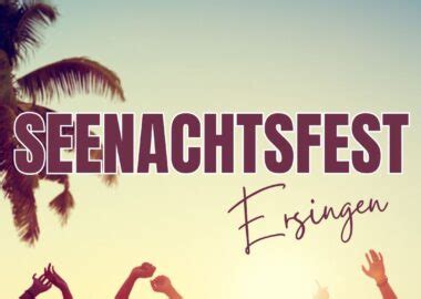 Seenachtsfest 14 Bis 16 07 2023 SG Ersingen 1924 E V