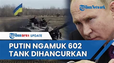 Timbun Senjata Nato Putin Ngamuk Klaim Tank Dihancurkan Pasukan