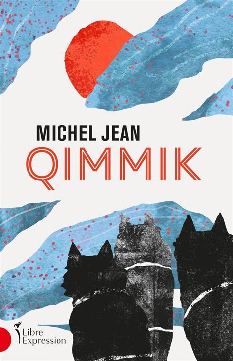 Qimmik Par Michel Jean Litt Rature Roman Qu B Cois Librairie Du