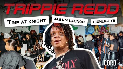 Trippie Redd Trip At Knight Album Launch Highlights Ft Dj Semtex