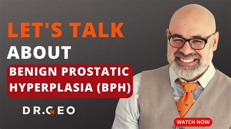 Ep 12 Lets Talk About Benign Prostatic Hyperplasia Bph Youtube