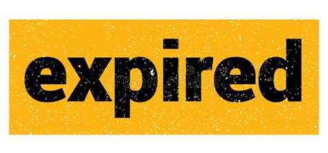 Expired Text Written On Yellow Black Stamp Sign Stock Illustration