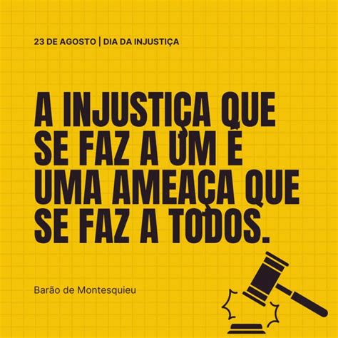 O Que Significa Injustiça - Dia da Injustiça: 47 Frases para Refletir e Compartilhar - Me Apaixonei