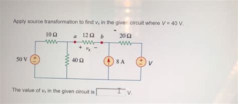 Solved Apply Source Transformation To Find Vx In The Given Chegg