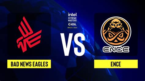 Bad News Eagles Vs Ence Map Vertigo Iem Brazil Europe Cq