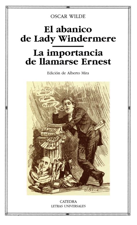 El Abanico De Lady Windermere La Importancia De Llamarse Ernest