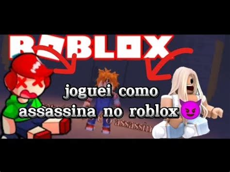 Joguei Como Assassina No Roblox YouTube