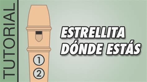 Estrellita D Nde Est S En Flauta Dulce F Cil Youtube