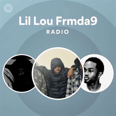 Lil Lou Frmda Radio Spotify Playlist