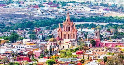 San Miguel De Allende El Tesoro Colonial Que Revivió Gracias Al Arte