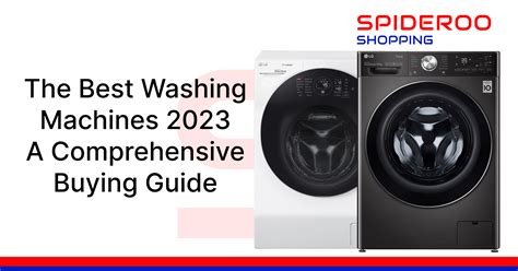 The Ultimate Guide to the Best Washing Machines 2023