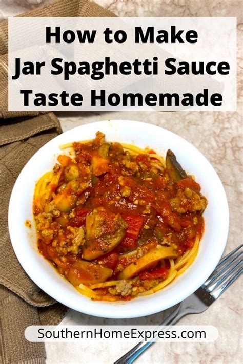 How To Make Jar Spaghetti Sauce Taste Homemade Southern Home Express