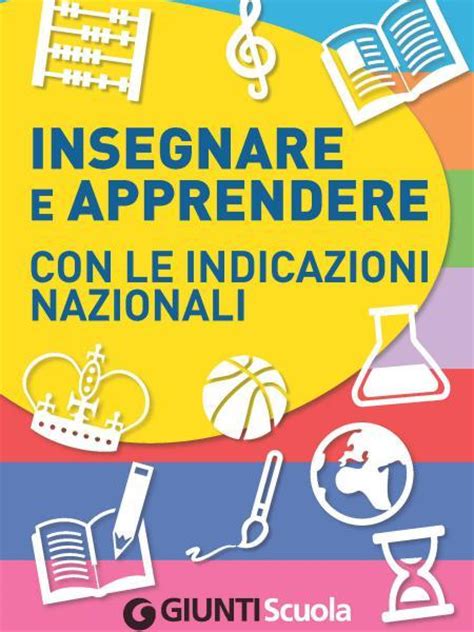 Insegnare E Apprendere Con Le Indicazioni Nazionali