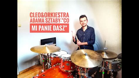 Adam Sztaba Co Mi Panie Dasz Bartek B Aszczyk Drums Youtube