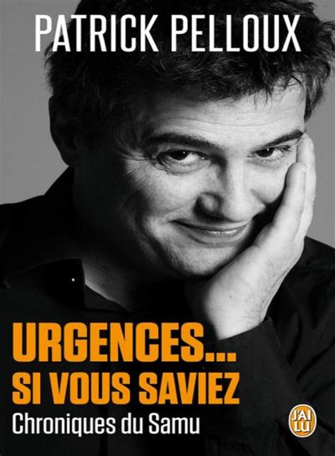 Urgences Si Vous Saviez Patrick Pelloux Senscritique Urgence