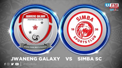 Ulive Jwaneng Galaxy Vs Simba Sc Ligi Ya Mabingwa Afrika Ufm Radio