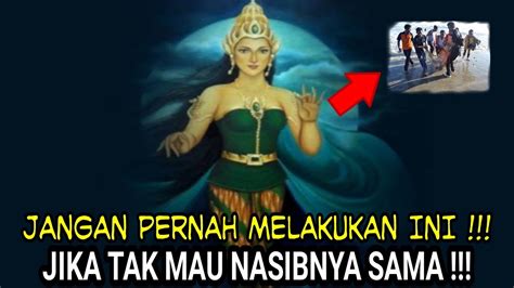 JANGAN PERNAH LAKUKAN INI PANTANGAN KE KAWSAN NYI RORO KIDUL SAYANGI