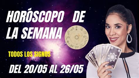 Horóscopo De La Semana Del 20 Al 26 De Mayo Predicciones Tarot Horoscopo Signozodiacales