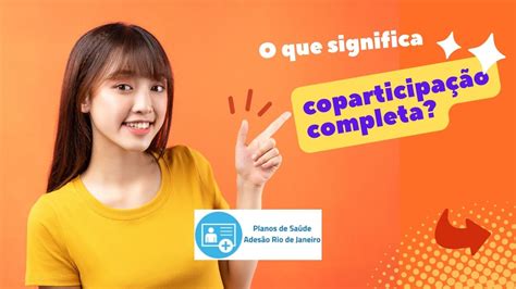 O Que Significa Coparticipação Completa? - Planos De Saúde No Rio De