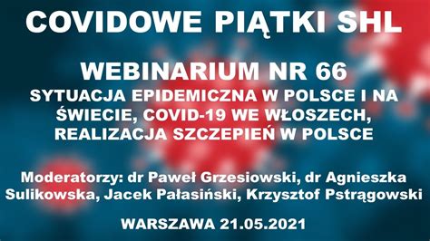 WEBINAR SHL Nr 66 PANDEMIA COVID 19 SYTUACJA EPIDEMICZNA COVID WE