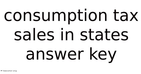 Consumption Tax Sales In States Answer Key
