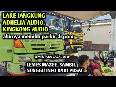 Team Sirkus Ahirnya Putar Balek Memilih Parkir Di Pom Adhelia Audio