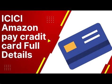 ICICI Amazon Pay Credit Card Full Details Benefits Eligibility